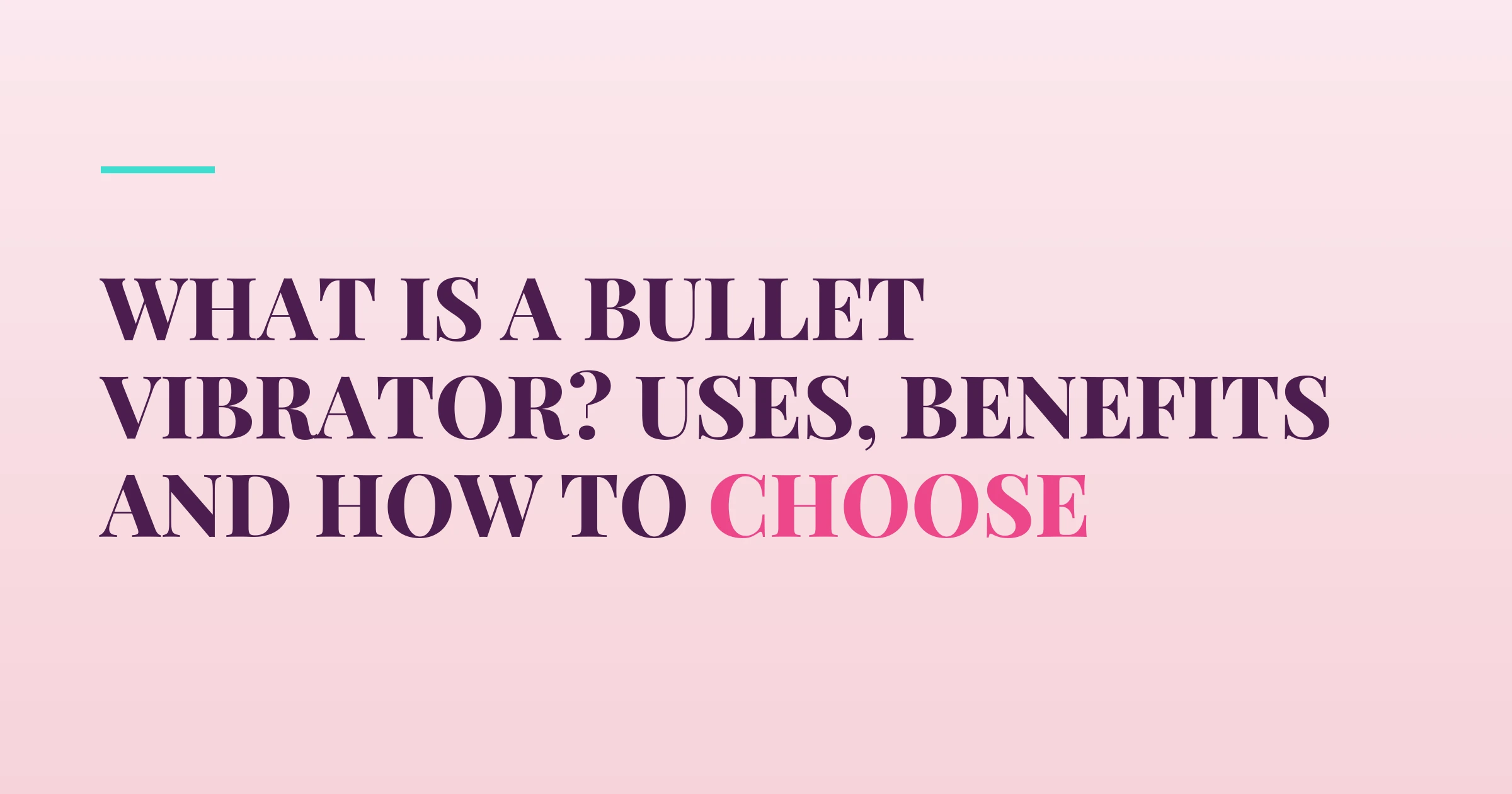 What Is a Bullet Vibrator? Uses, Benefits and How to Choose — PurePleasure guide