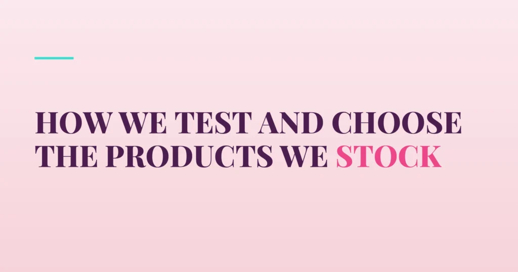 How We Test and Choose the Products We Stock — PurePleasure guide