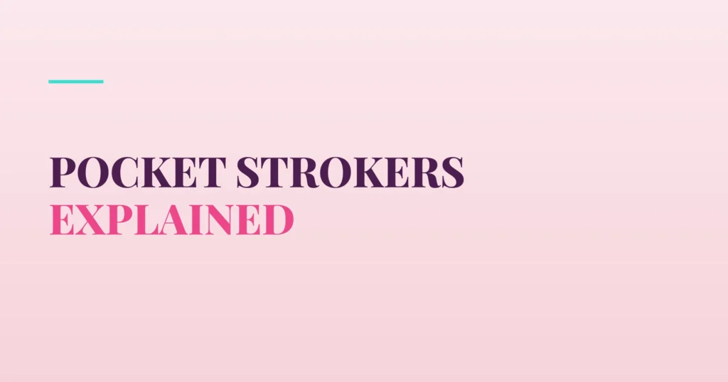 Pocket Strokers Explained — PurePleasure guide