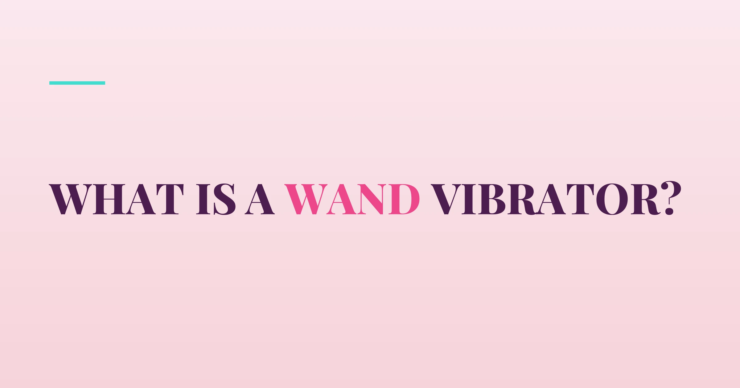 What Is a Wand Vibrator? — PurePleasure guide